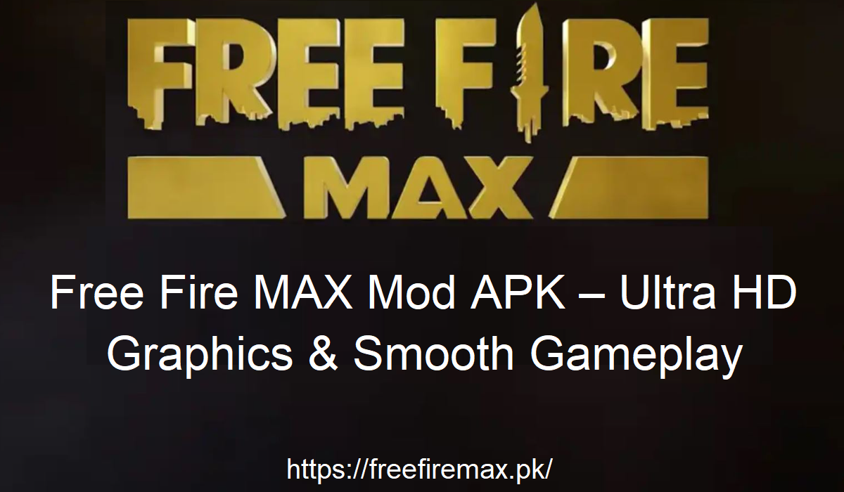Free Fire MAX Mod APK HD Graphics